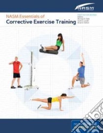 Nasm Essentials of Corrective Exercise Training libro in lingua di Clark Micheal A. (EDT), Lucett Scott C. (EDT), Sutton Brian G. (EDT)