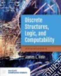 Discrete Structures, Logic, and Computability libro in lingua di Hein James L.