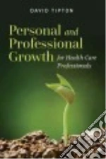 Personal and Professional Growth for Health Care Professionals
