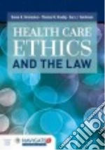 Health Care Ethics and the Law