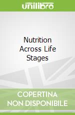 Nutrition Across Life Stages