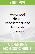 Advanced Health Assessment and Diagnostic Reasoning