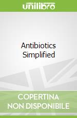 Antibiotics Simplified