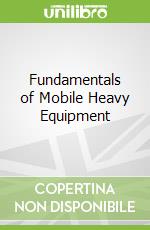 Fundamentals of Mobile Heavy Equipment