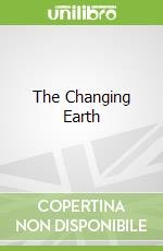 The Changing Earth