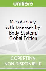 Microbiology with Diseases by Body System, Global Edition