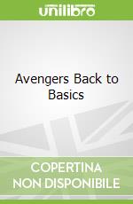 Avengers Back to Basics