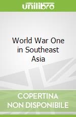 World War One in Southeast Asia