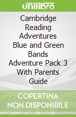Cambridge Reading Adventures Blue and Green Bands Adventure Pack 3 With Parents Guide