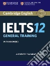 Cambridge IELTS 12 General Training Student's Book with Answ libro str