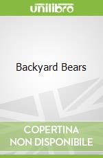 Backyard Bears