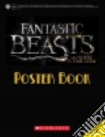 Fantastic Beasts and Where to Find Them Poster Book libro in lingua di Scholastic Inc. (COR)