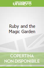 Ruby and the Magic Garden