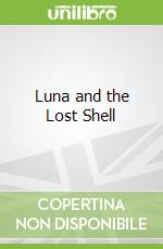 Luna and the Lost Shell