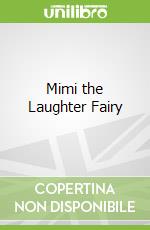 Mimi the Laughter Fairy
