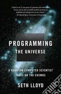 Programming the Universe libro in lingua di Lloyd Seth