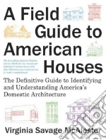 A Field Guide to American Houses