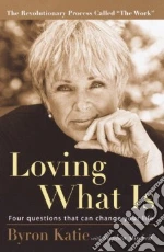 Loving What Is