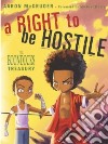 A Right to Be Hostile libro str