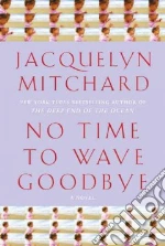 No Time to Wave Goodbye