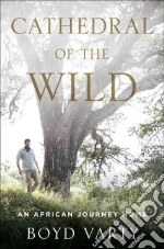 Cathedral of the Wild