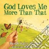 God Loves Me More Than That libro str