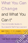 What You Can Change...and What You Can't libro str