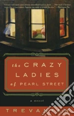 The Crazyladies of Pearl Street