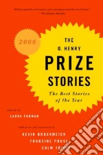 The O. Henry Prize Stories 2006