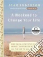 A Weekend to Change Your Life