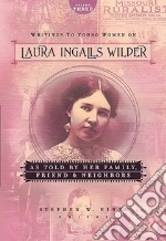 Writings to Young Women on Laura Ingalls Wilder