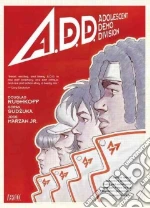 A.d.d.: Adolescent Demo Division