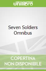 Seven Soldiers Omnibus libro in lingua di Morrison Grant, Bianchi Simone (ILT), Ferry Pasqual (ILT), Irving Frazer (ILT), Mahnke Doug (ILT)