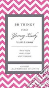 50 Things Every Young Lady Should Know libro str