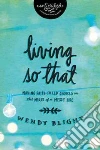 Living So That libro str