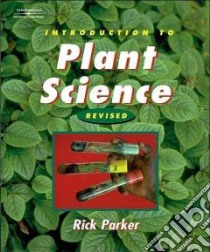 Introduction To Plant Science libro in lingua di Parker R. O.