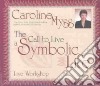 The Call to Live a Symbolic Life (CD Audiobook) libro str
