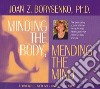 Minding The Body Mending The Mind (CD Audiobook) libro str