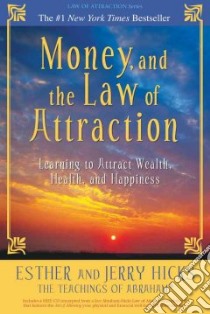 Money, and the Law of Attraction libro in lingua di Hicks Esther, Hicks Jerry