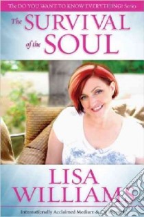 The Survival of the Soul libro in lingua di Williams Lisa