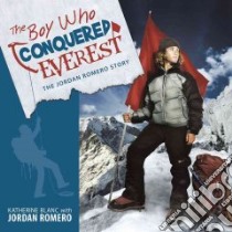 The Boy Who Conquered Everest libro in lingua di Blanc Katherine, Romero Jordan (CON)