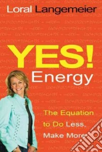 Yes! Energy libro in lingua di Langemeier Loral