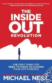 The Inside Out Revolution libro in lingua di Neill Michael, Pransky George Dr. (FRW)