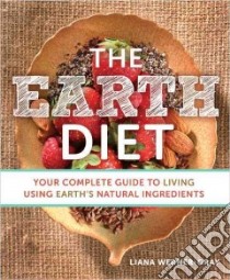 The Earth Diet libro in lingua di Werner-gray Liana
