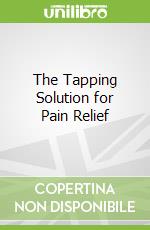 The Tapping Solution for Pain Relief