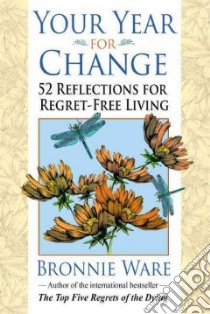 Your Year for Change libro in lingua di Ware Bronnie