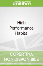 High Performance Habits