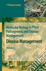Molecular Biology in Plant Pathogenesis and Disease Management, Disease Management