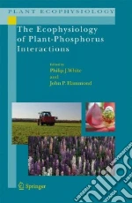 The Ecophysiology of Plant-Phosphorus Interactions
