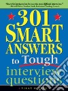 301 Smart Answers to Tough Interview Questions libro str